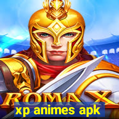 xp animes apk